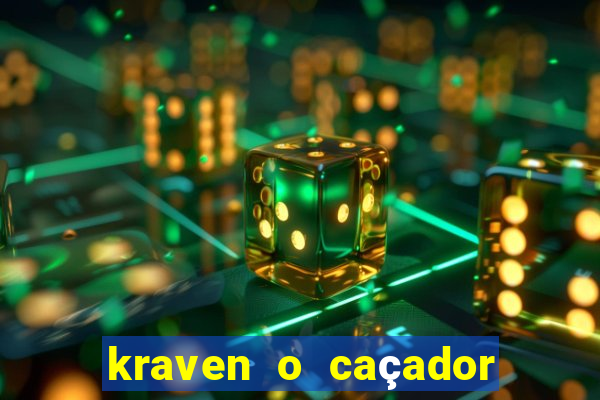 kraven o caçador filme completo dublado